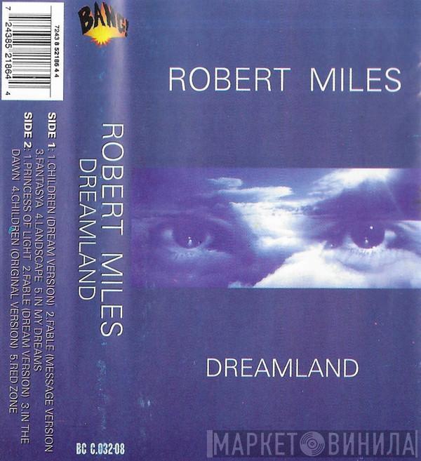  Robert Miles  - Dreamland