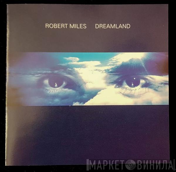  Robert Miles  - Dreamland