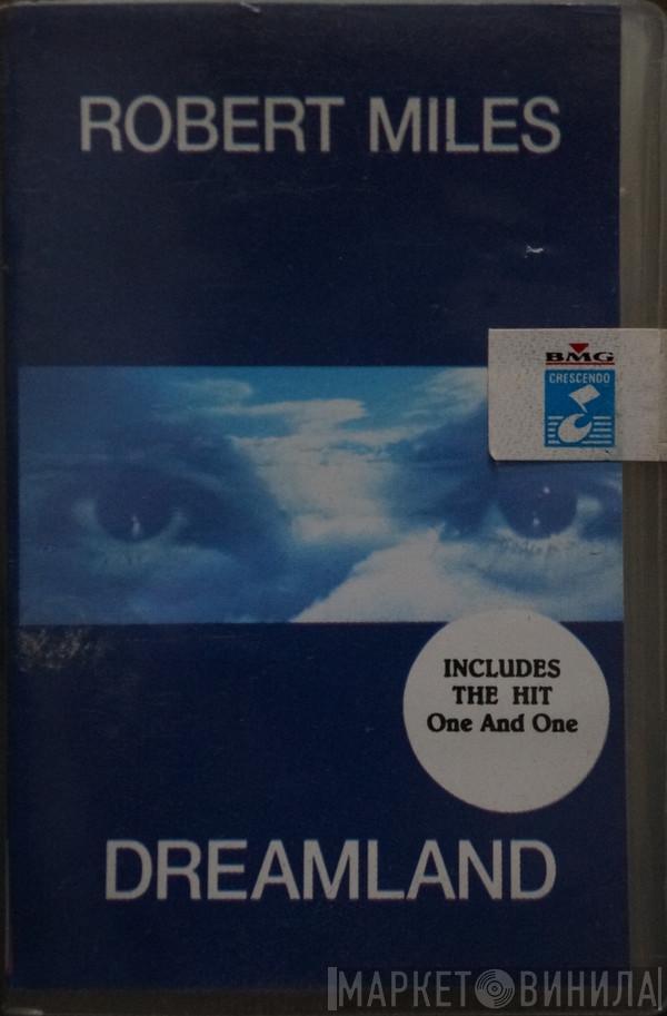  Robert Miles  - Dreamland