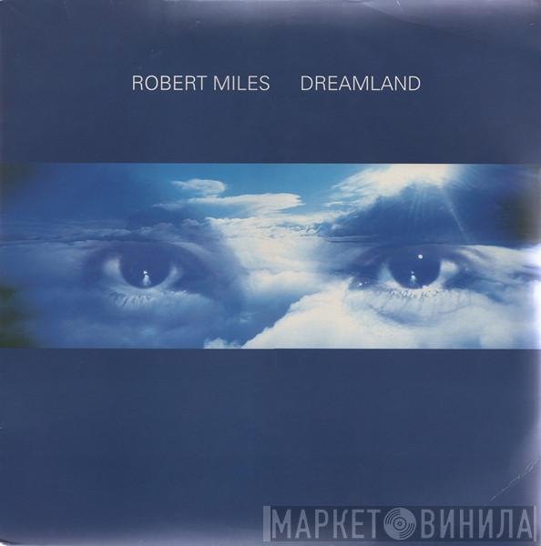  Robert Miles  - Dreamland
