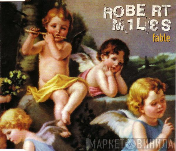  Robert Miles  - Fable