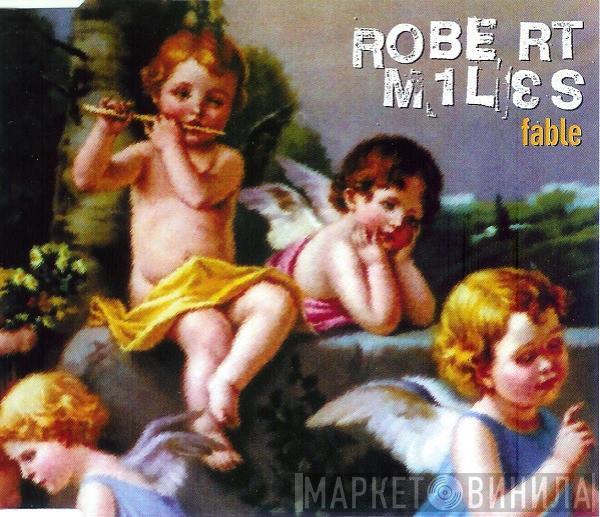  Robert Miles  - Fable