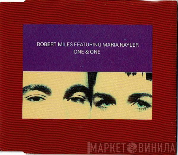 Robert Miles, Maria Nayler - One & One