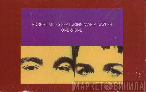 Robert Miles, Maria Nayler - One & One