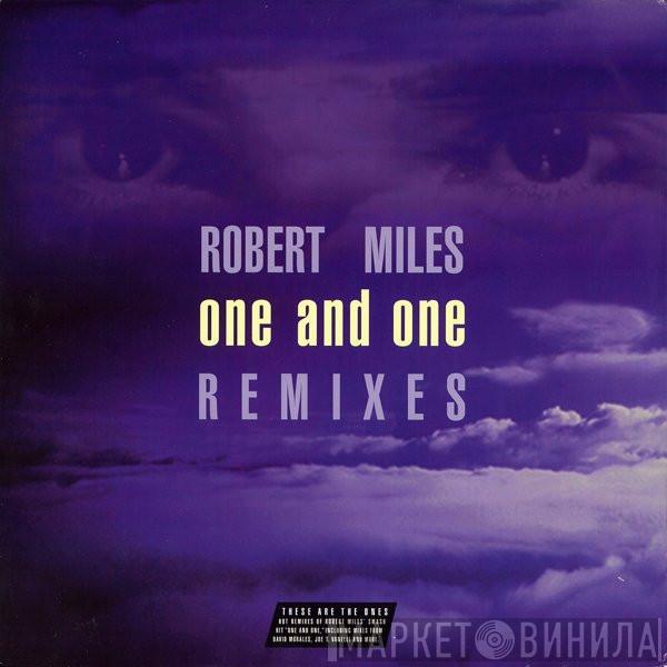 Robert Miles - One And One (Remixes)