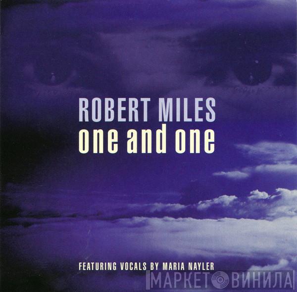  Robert Miles  - One And One