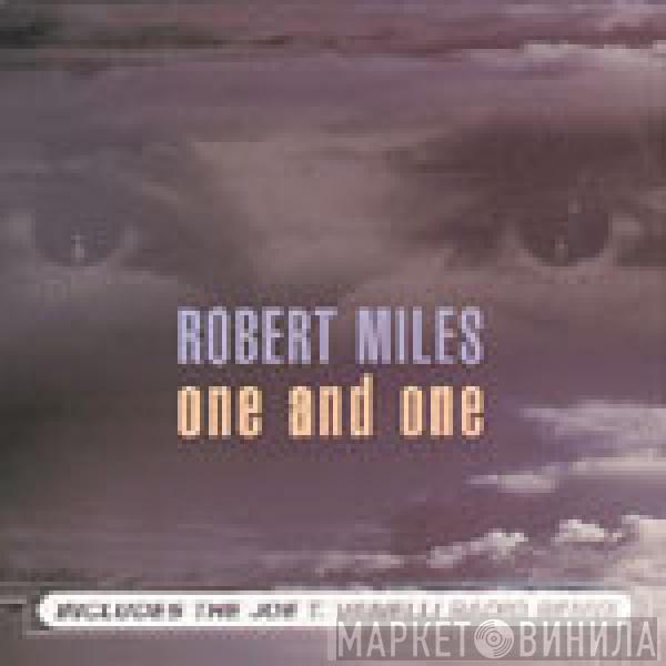  Robert Miles  - One And One
