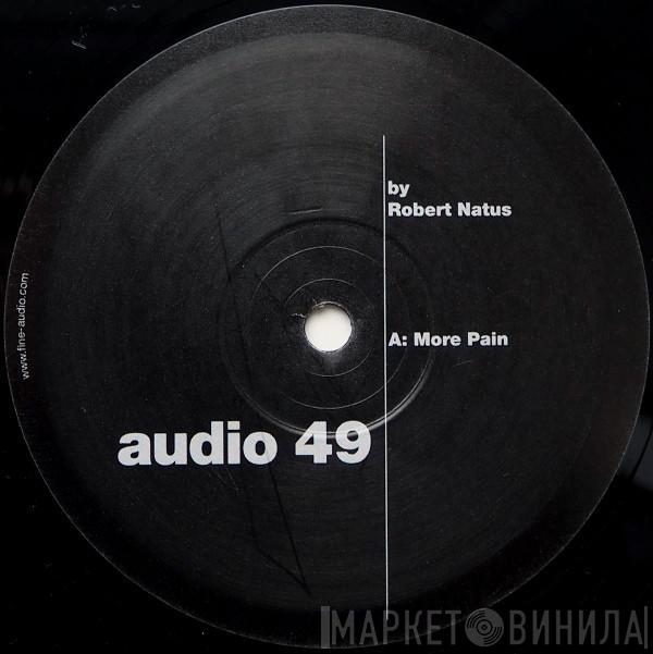  Robert Natus  - More Pain EP