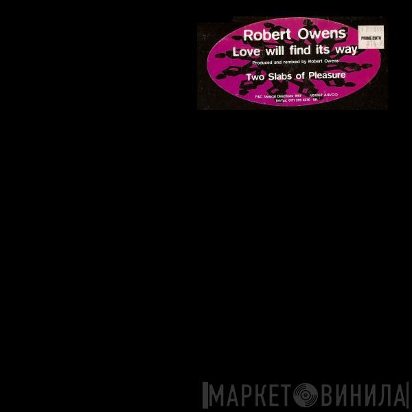 Robert Owens - Love Will Find Its Way