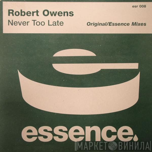 Robert Owens - Never Too Late