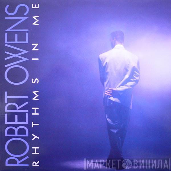 Robert Owens - Rhythms In Me