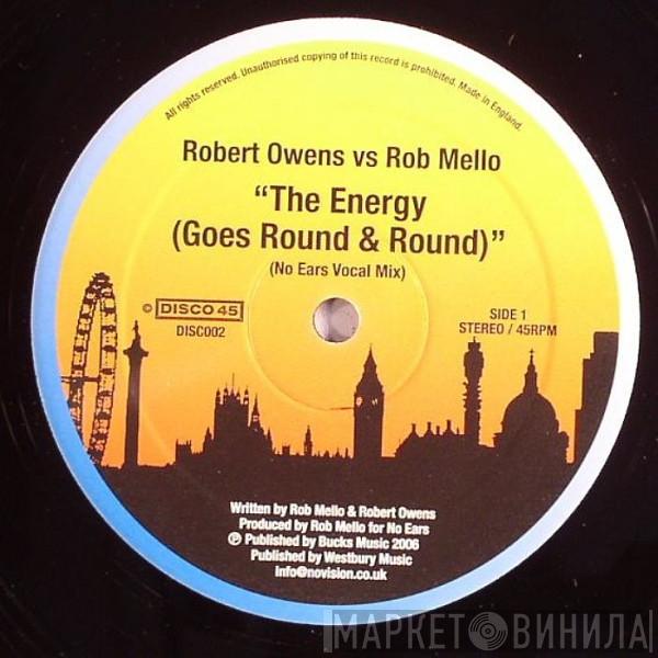 Robert Owens, Rob Mello - The Energy (Goes Round & Round)