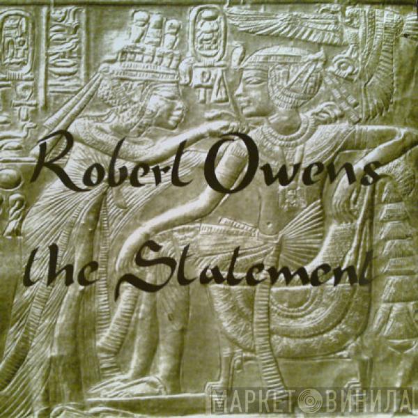 Robert Owens - The Statement