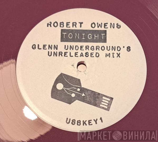 Robert Owens - Tonight (Glenn Underground's Unreleased Mix)