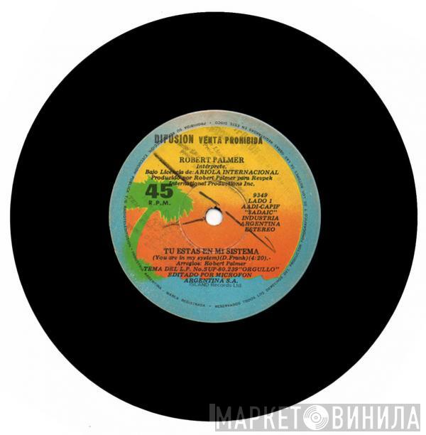  Robert Palmer  - Tu Estás En Mi Sistema = You Are In My System / Fecha Límite = Deadline