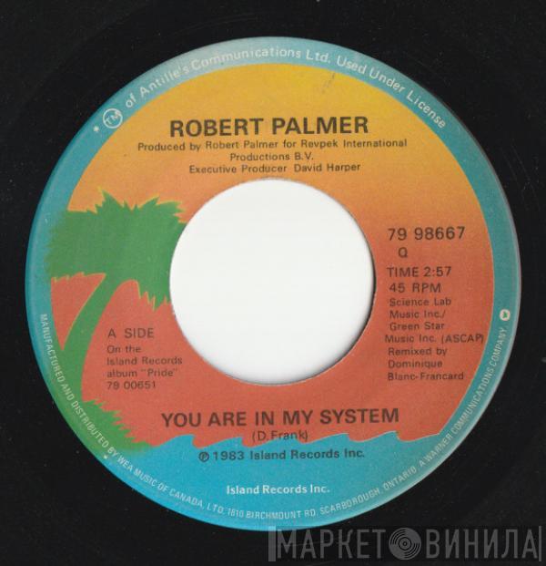  Robert Palmer  - You Are In My System / Deadline
