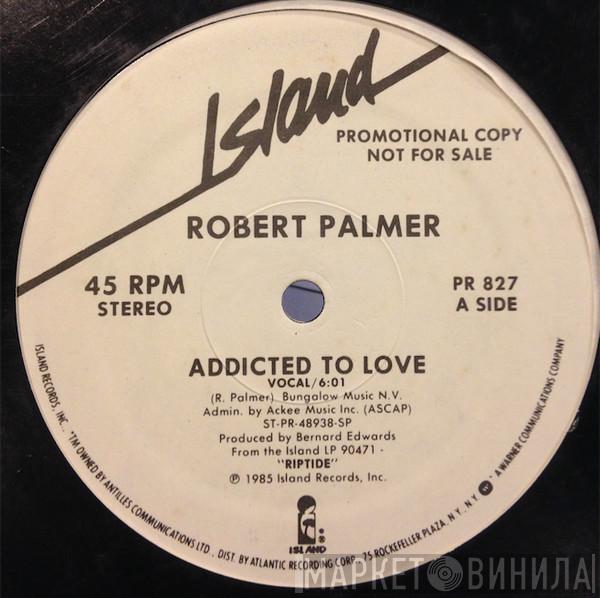  Robert Palmer  - Addicted To Love