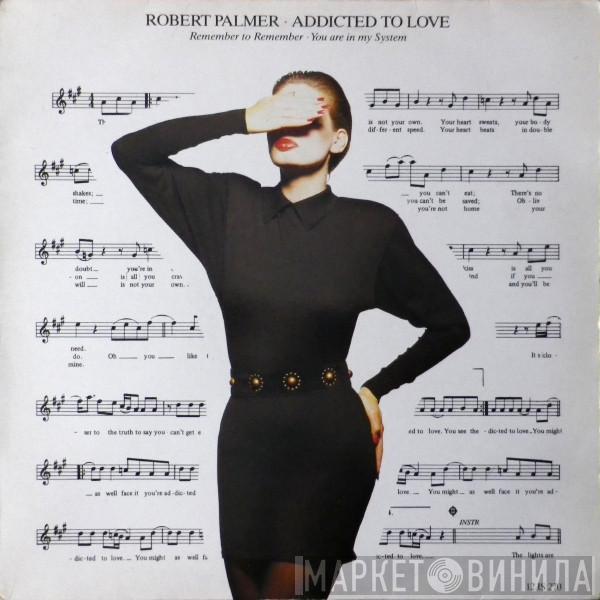 Robert Palmer - Addicted To Love