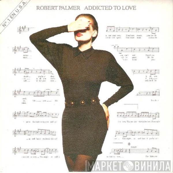  Robert Palmer  - Addicted To Love