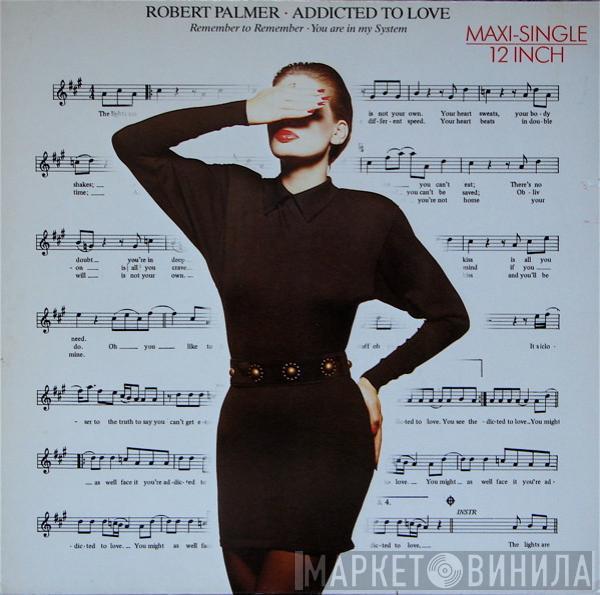  Robert Palmer  - Addicted To Love