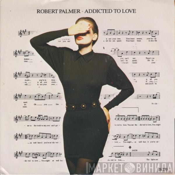 Robert Palmer - Addicted To Love