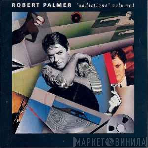  Robert Palmer  - Addictions Volume I