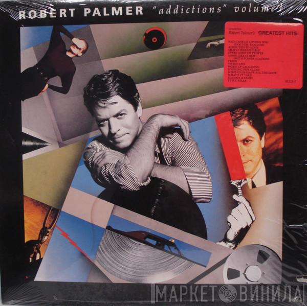  Robert Palmer  - Addictions Volume I