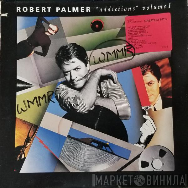  Robert Palmer  - Addictions Volume I