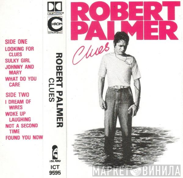  Robert Palmer  - Clues