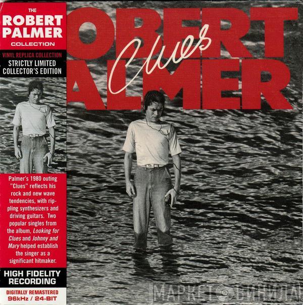  Robert Palmer  - Clues