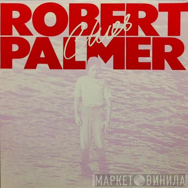 Robert Palmer - Clues