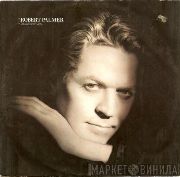 Robert Palmer - Discipline Of Love