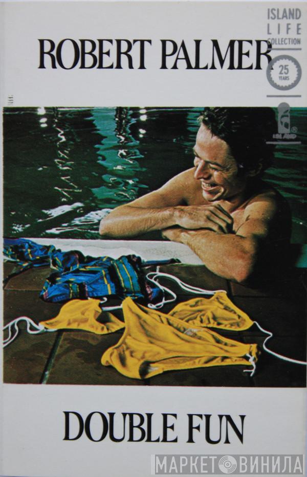  Robert Palmer  - Double Fun