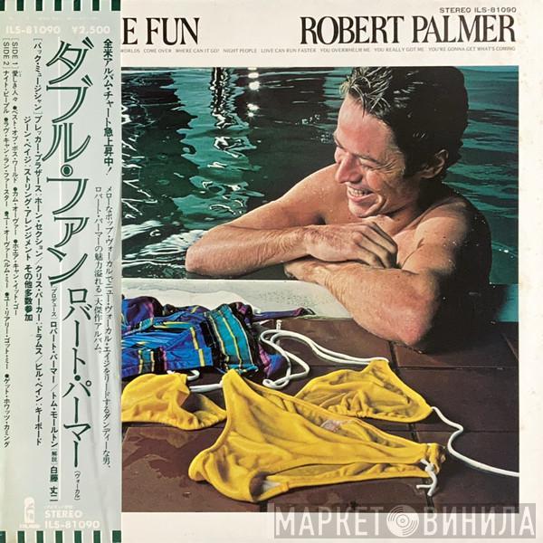  Robert Palmer  - Double Fun