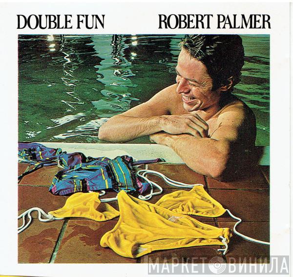  Robert Palmer  - Double Fun