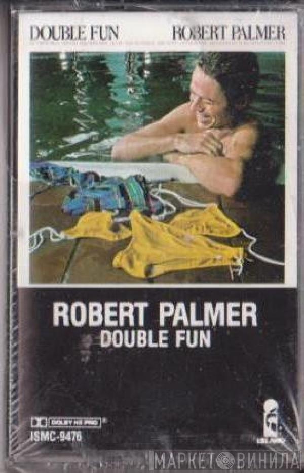  Robert Palmer  - Double Fun