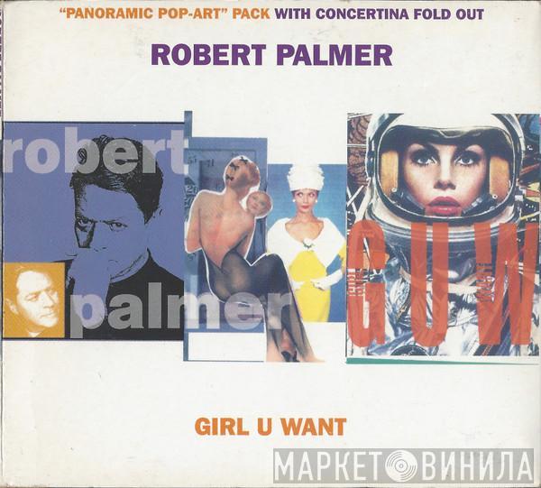 Robert Palmer - Girl U Want