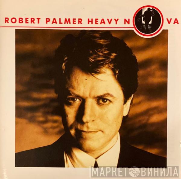  Robert Palmer  - Heavy Nova