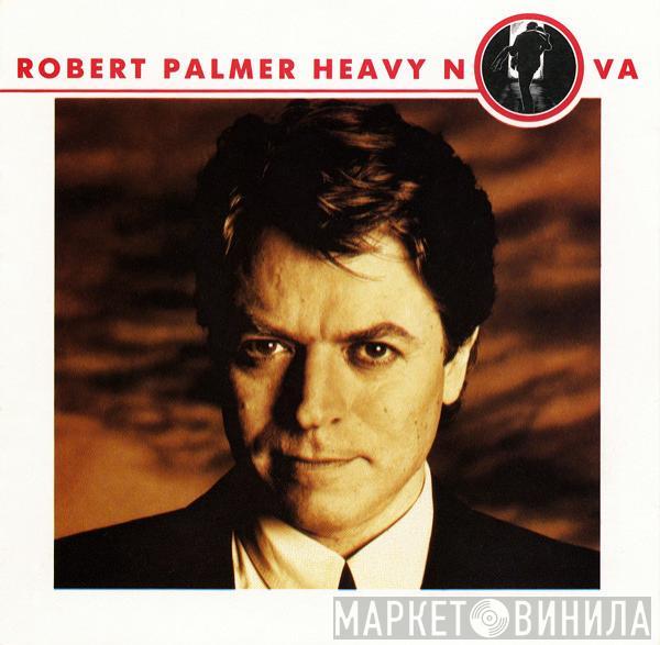  Robert Palmer  - Heavy Nova