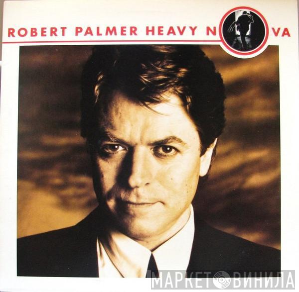  Robert Palmer  - Heavy Nova