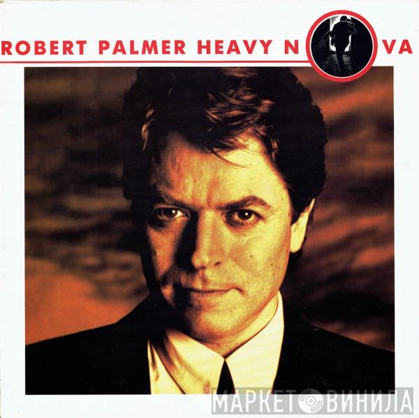  Robert Palmer  - Heavy Nova