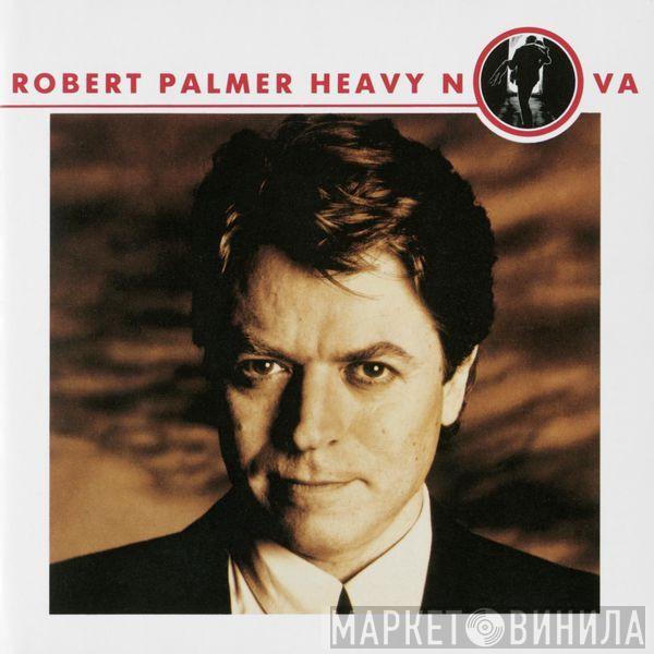  Robert Palmer  - Heavy Nova