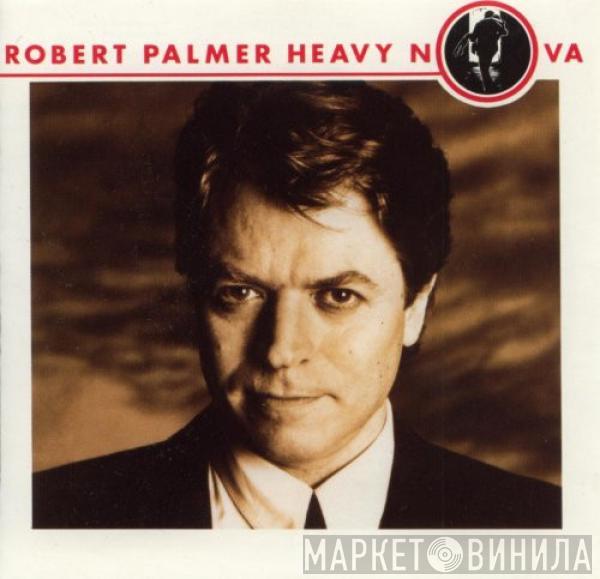  Robert Palmer  - Heavy Nova