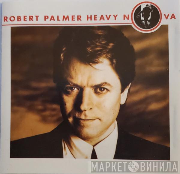  Robert Palmer  - Heavy Nova