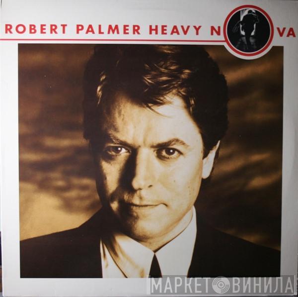  Robert Palmer  - Heavy Nova