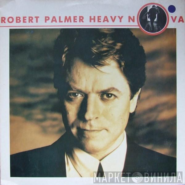  Robert Palmer  - Heavy Nova