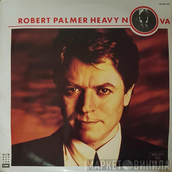  Robert Palmer  - Heavy Nova