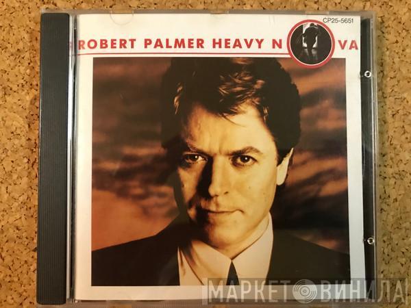  Robert Palmer  - Heavy Nova