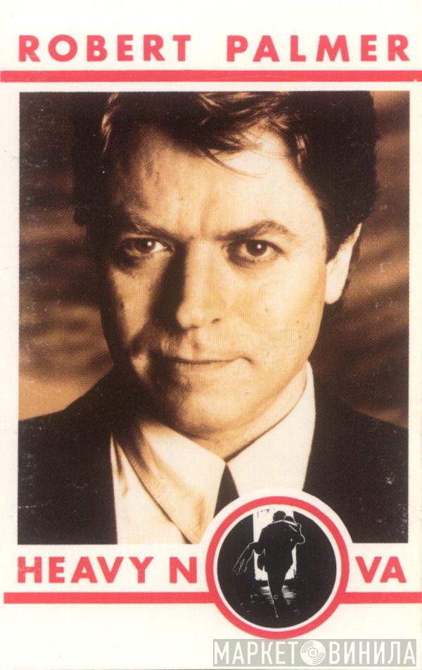  Robert Palmer  - Heavy Nova