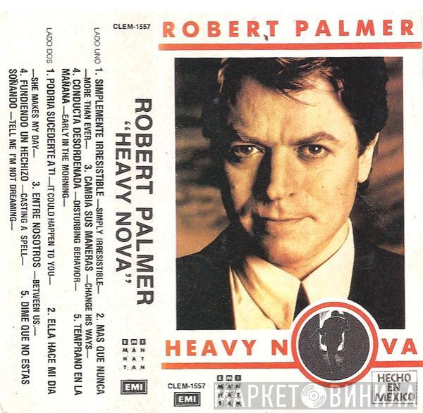  Robert Palmer  - Heavy Nova